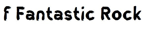 f Fantastic Rock