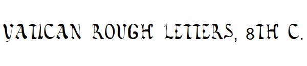 Vatican Rough Letters, 8th c.字体