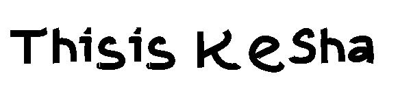 Thisis KeSha字体