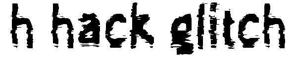 h hack glitch字体