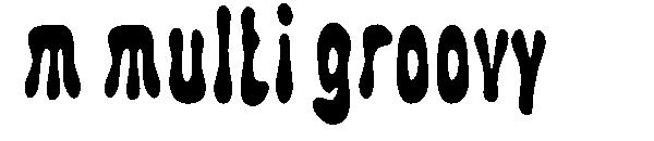 m multi groovy字体