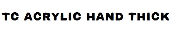 tc acrylic hand thick