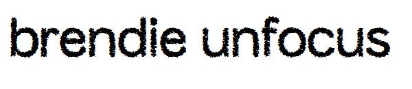 brendie unfocus