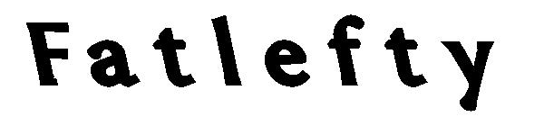 Fatlefty字体
