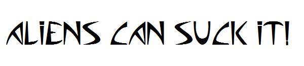 Aliens can suck it!字体