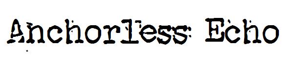 Anchorless Echo字体