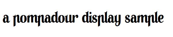 A Pompadour Display Sample字体