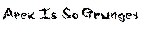Arek Is So Grungey字体