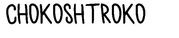 Chokoshtroko字体