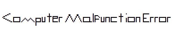 Computer Malfunction Error字体