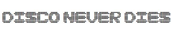 Disco never dies字体