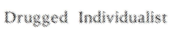Drugged Individualist字体