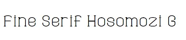 Fine Serif Hosomozi G字体