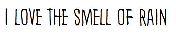 I love the smell of rain字体