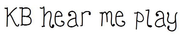 KB hear me play字体
