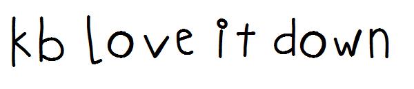 KB Love it down字体