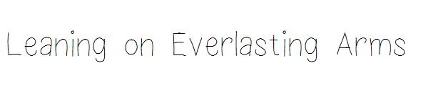 Leaning on Everlasting Arms字体