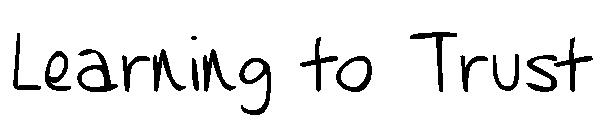 Learning to Trust字体
