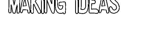 Making Ideas字体