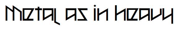 Metal as in heavy字体