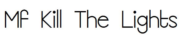 Mf Kill The Lights字体