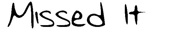 Missed It字体