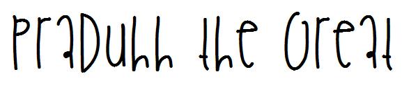 Praduhh The Great字体