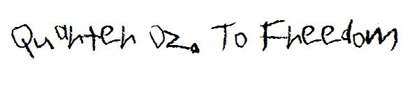 Quarter Oz. To Freedom字体