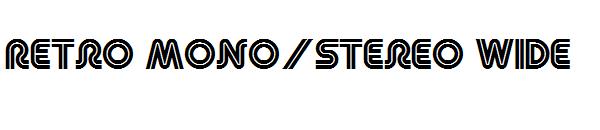 Retro Mono/Stereo Wide字体