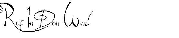 Ruf In Den Wind字体