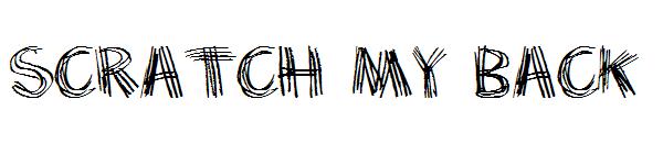 Scratch my back字体