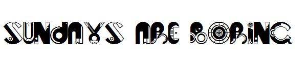 Sundays are Boring字体