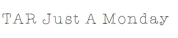 TAR Just A Monday字体