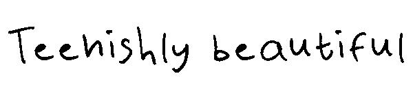 Teenishly beautiful字体