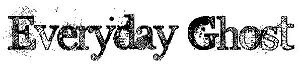 Everyday Ghost字体