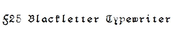 F25 Blackletter Typewriter字体