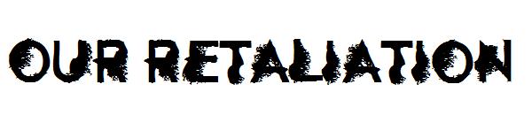 Our Retaliation字体