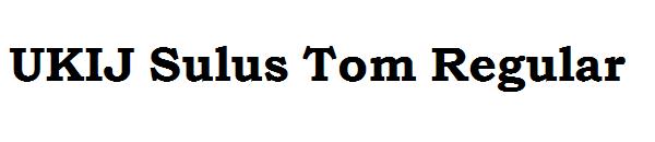 UKIJ Sulus Tom Regular字体