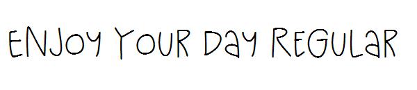 Enjoy Your Day Regular字体