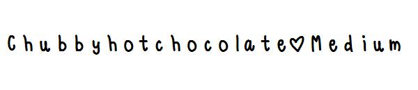 Chubbyhotchocolate Medium字体