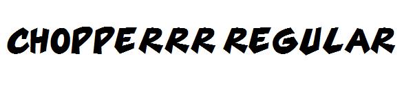 CHOPPERRR Regular字体